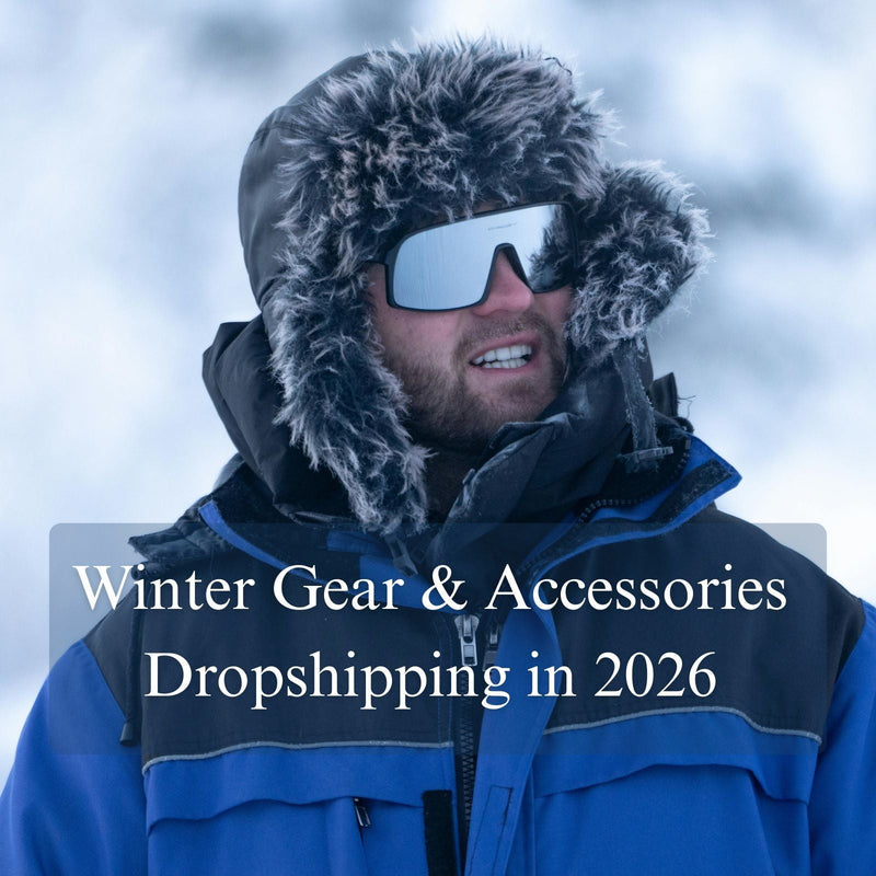 Top Winter Gear & Accessories to Sell in 2026: What’s Trending, What Converts and What Actually Ships Well