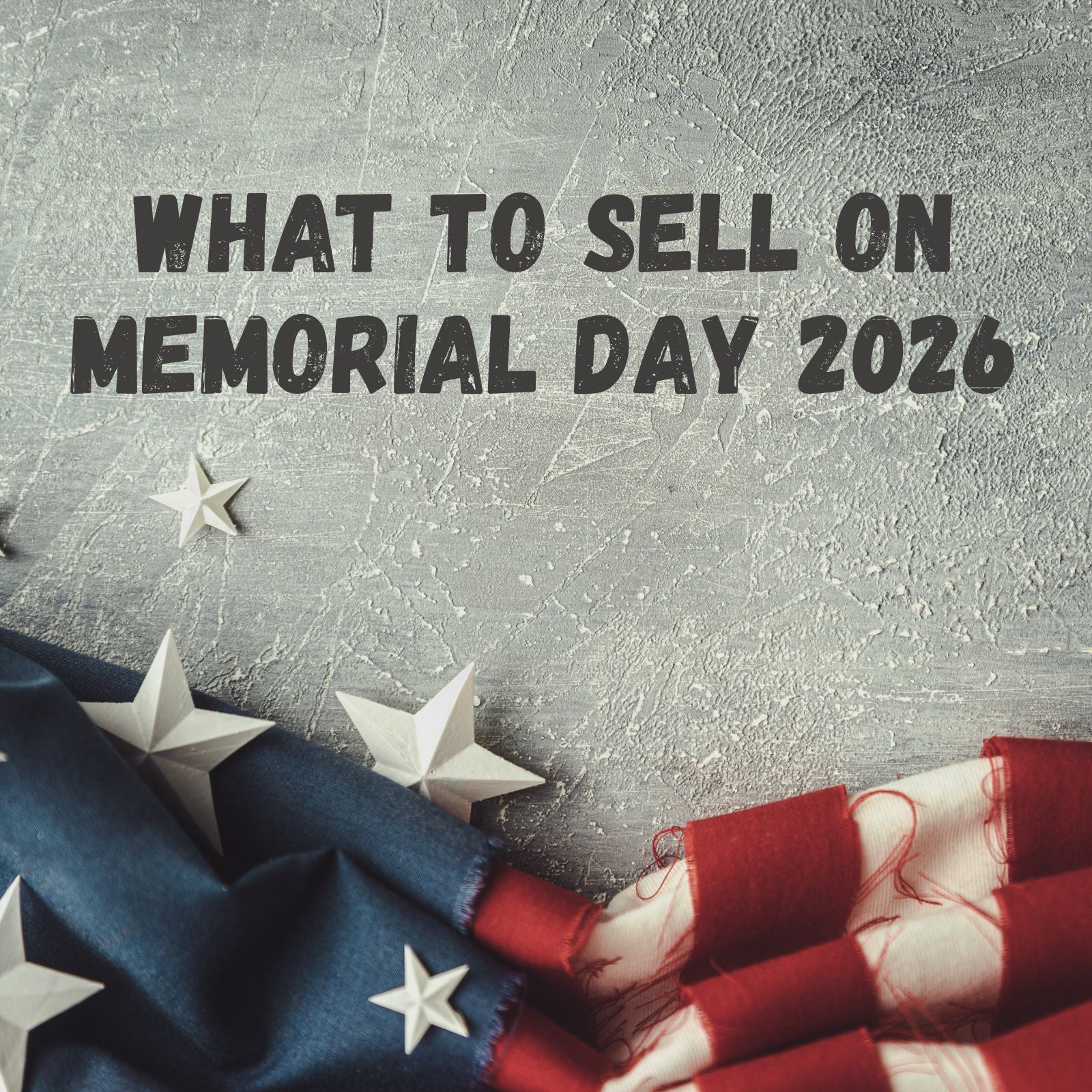 Best Products to Sell on Memorial Day 2026: Top Picks for Dropshippers
