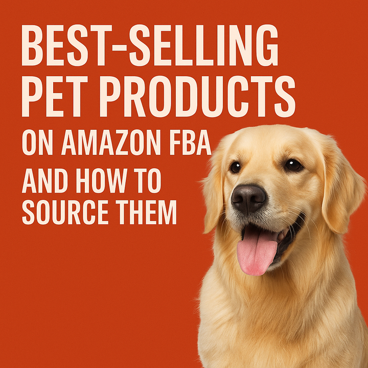 Best-Selling Pet Products on Amazon FBA and How to Source Them