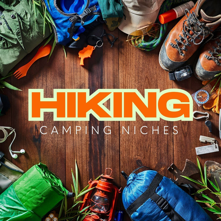 2025 Best 10 Hiking & Camping Niches in Dropshipping Business