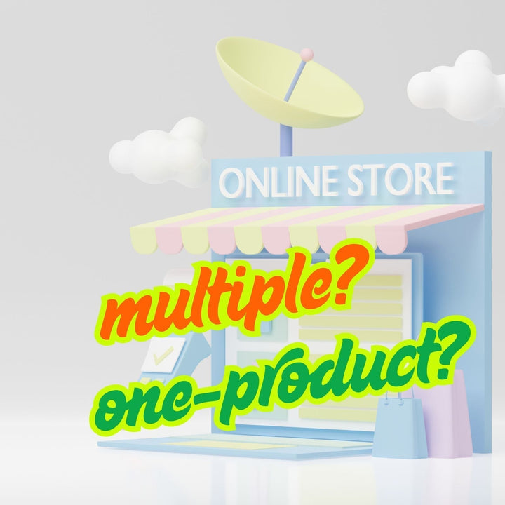 One-Product vs. Multi-Product Stores – Which is More Profitable?