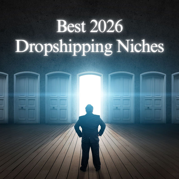 Top Dropshipping Niches to Watch in 2026 (Based on Real Market Trends)