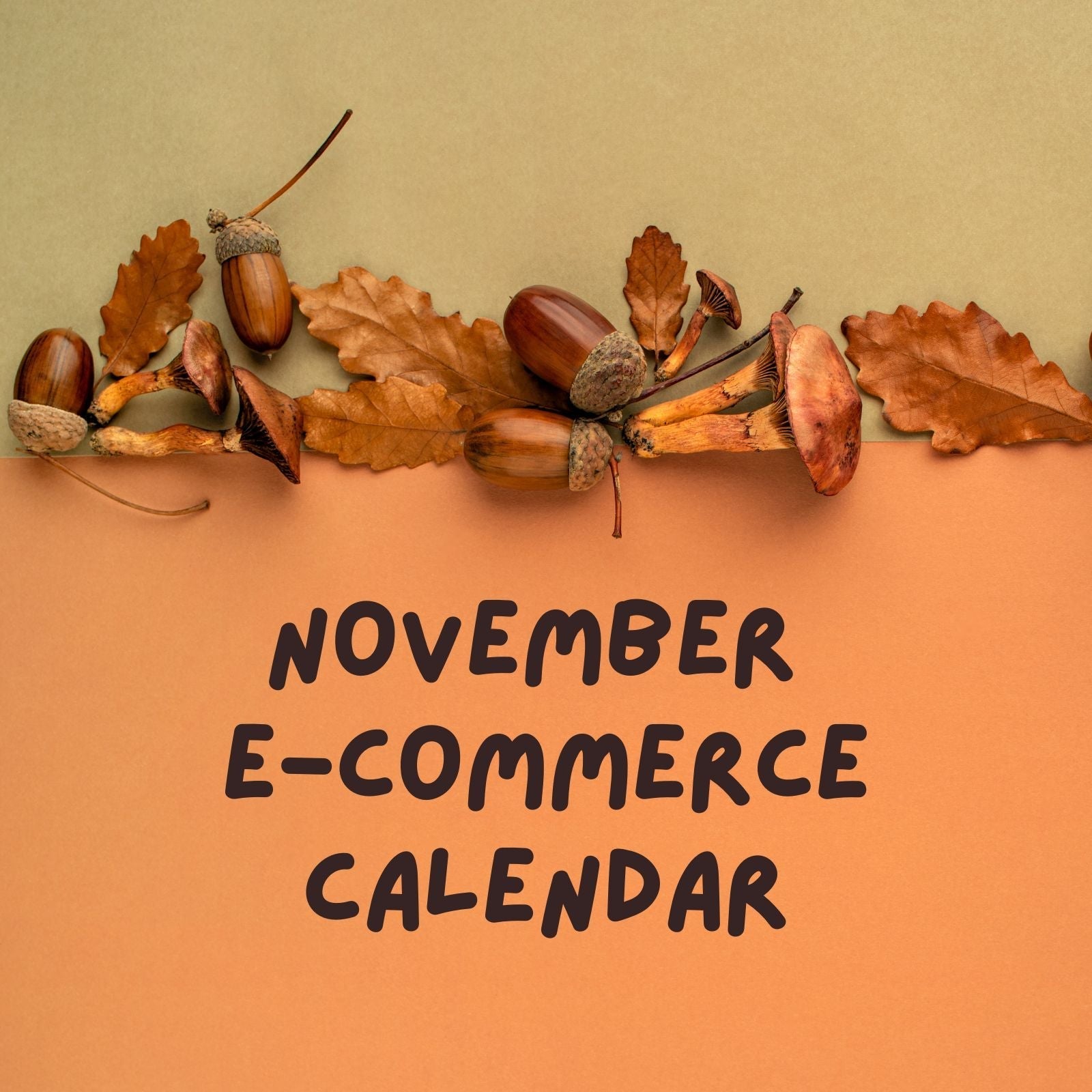 November E-Commerce Calendar: Key Holidays, Hot-Selling Products & Marketing Tips