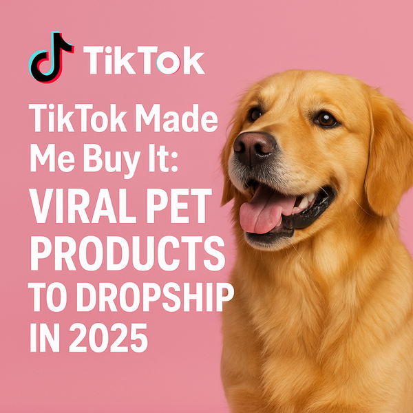 TikTok-Viral Pet Products to Dropship in 2026