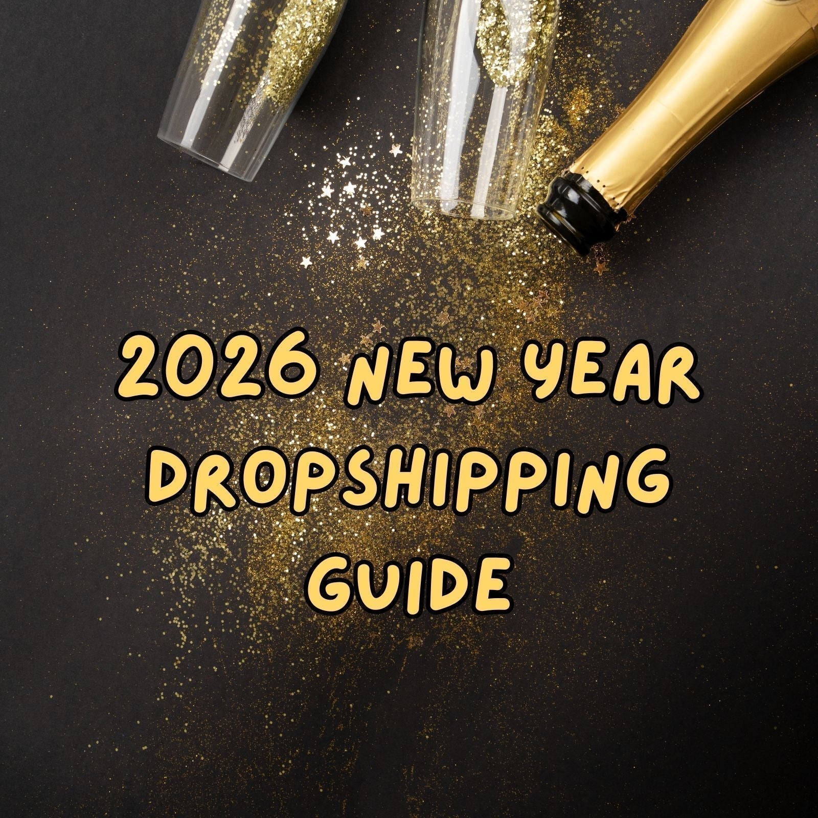 2026 New Year’s Eve & New Year’s Day Dropshipping Guide: Product Picks and Marketing Strategies