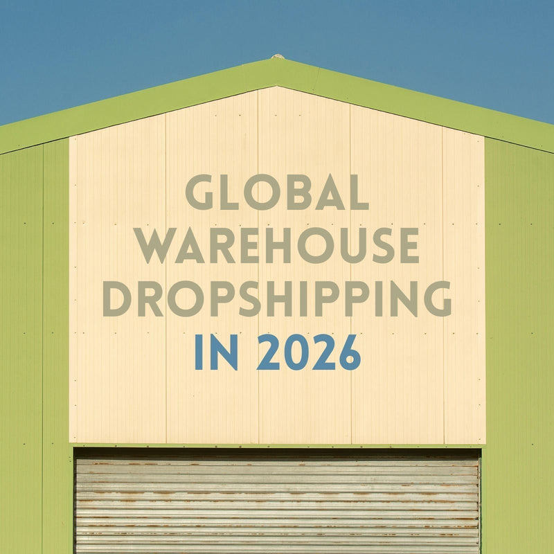 Global Warehouse Dropshipping in 2026: Does Local Inventory Matter?