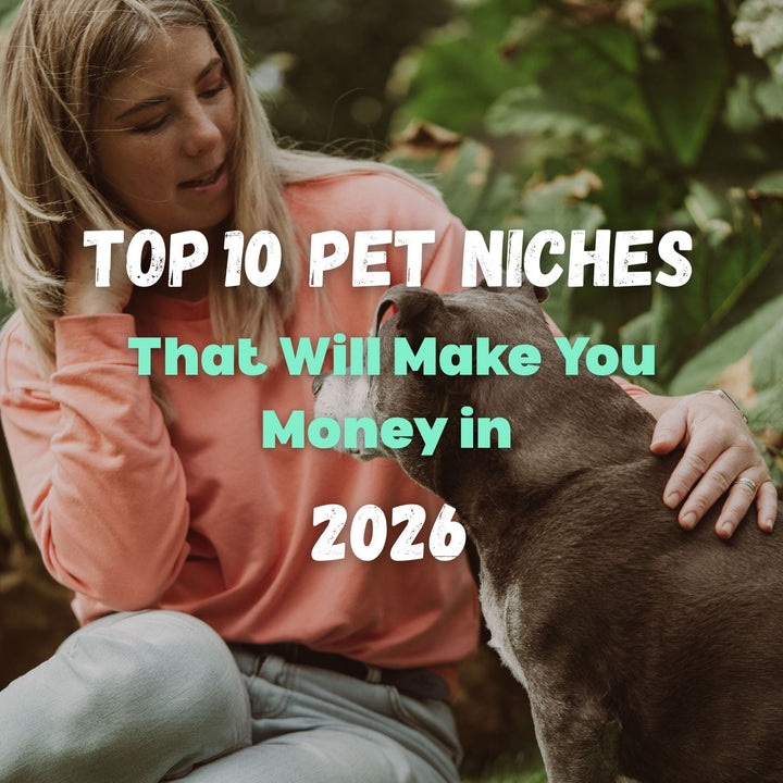 Top 10 Pet Niches That Will Make You Money in 2026