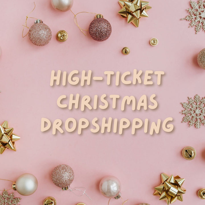 Top 10 High-Ticket Christmas Dropshipping Products to Sell in 2025