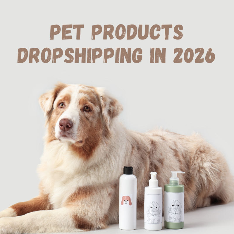 Pet Products Dropshipping in 2026: Trends, Winning Products & Brand Strategies