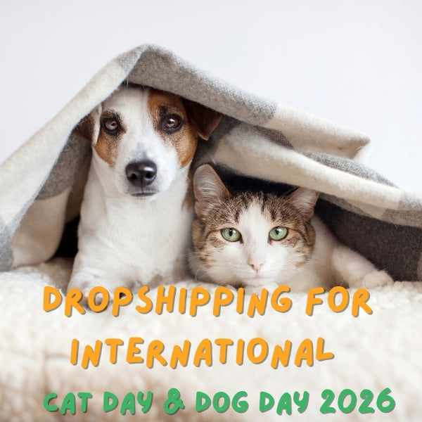 Dropshipping for International Cat Day & Dog Day 2026: Why the Holiday Isn’t the Hero—The Pet Is